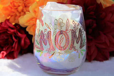 Mom Iridescent Wine Glass